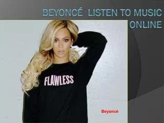 Beyoncé listen to music online