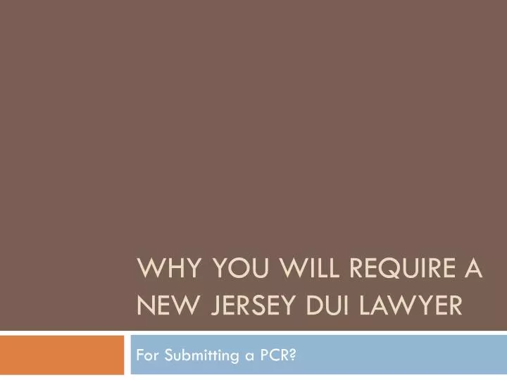 why you will require a new jersey dui lawyer