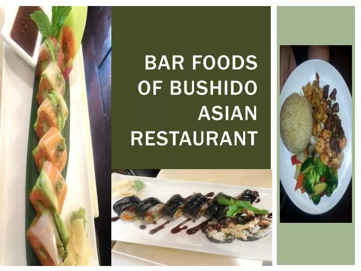 bar foods of bushido asian restaurant