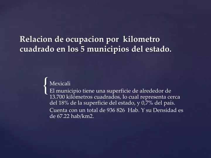 relacion de ocupacion por kilometro cuadrado en los 5 municipios del estado