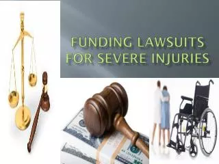 Funding Lawsuits for Severe Injuries