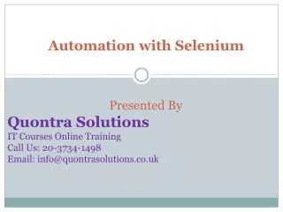 Automation with Selenium Presented by QuontraSolutions