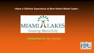 Have a Lifetime Experience at Best Hotels Miami Lakes..