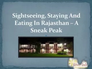 Sightseeing, Staying And Eating In Rajasthan – A Sneak Peak