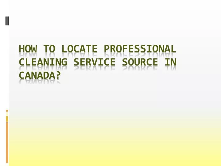 how to locate professional cleaning service source in canada