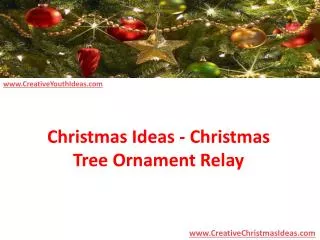 Christmas Ideas - Christmas Tree Ornament Relay
