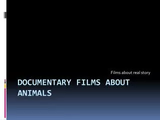 Documentary Films about Animals