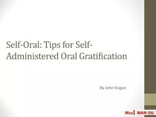 Self-Oral - Tips for Self-Administered Oral Gratification