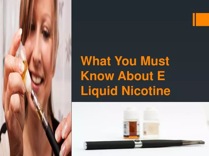what you must know about e liquid nicotine