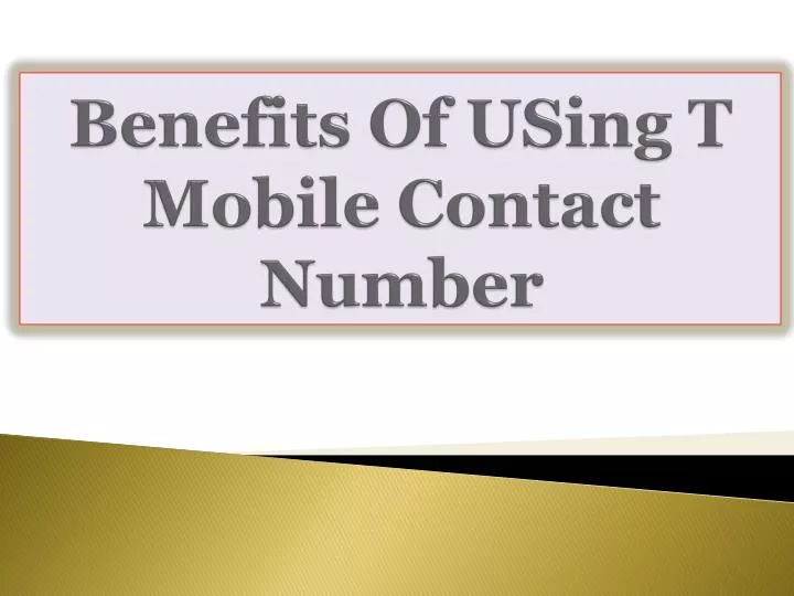 benefits of using t mobile contact number