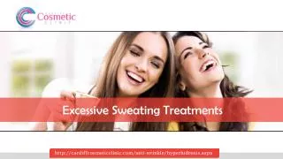 Excessive Sweating Treatments