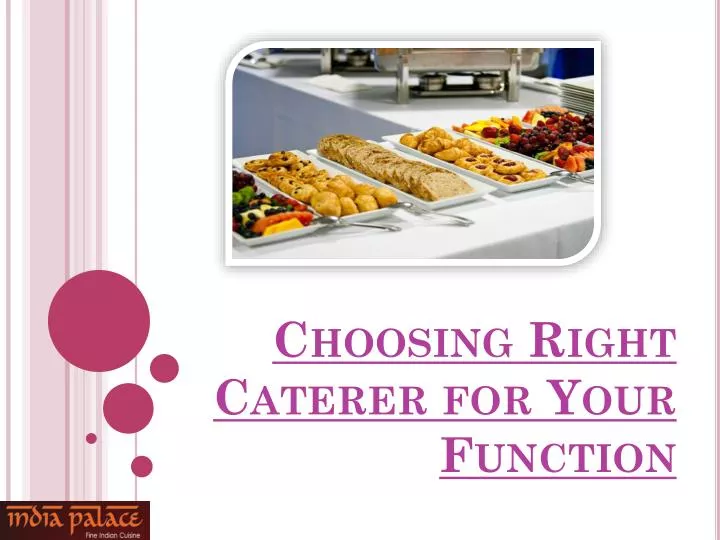 choosing right caterer for your function