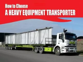 How to Choose a Heavy Equipment Transporter