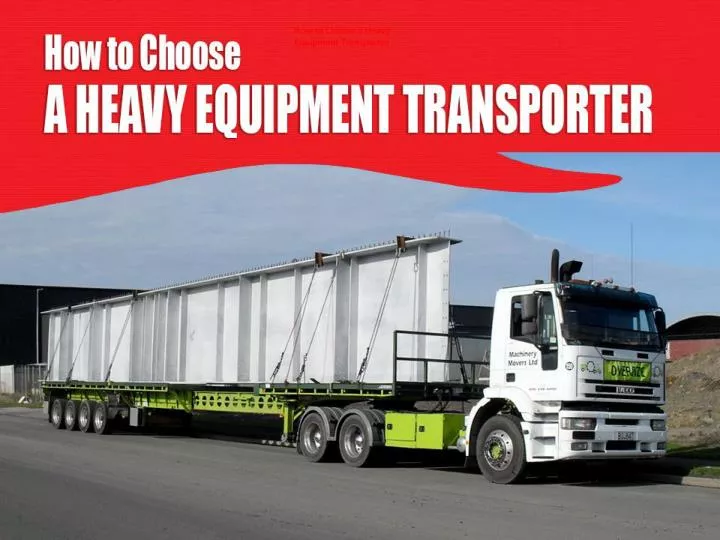 how to choose a heavy equipment transporter