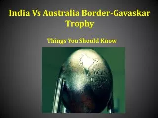 India Vs Australia Border-Gavaskar Trophy