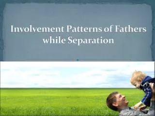 Involvement Patterns of Fathers after Separation