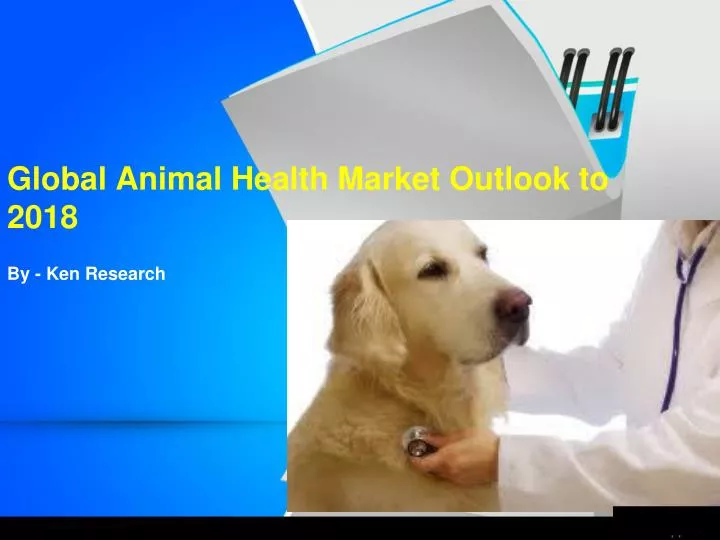 global animal health market outlook to 2018