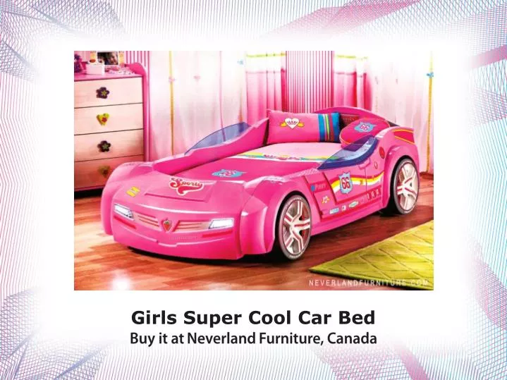 girls super cool car bed buy it at neverland furniture canada