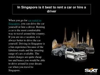 In Singapore is it best to rent a car or hire a driver