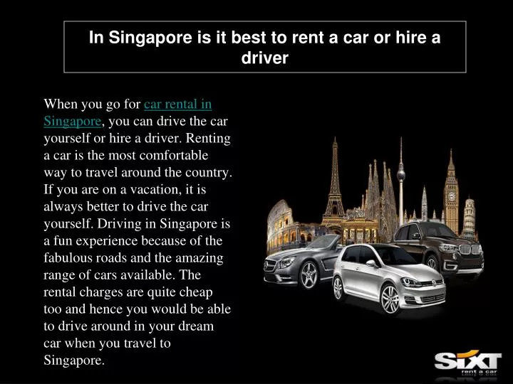 in singapore is it best to rent a car or hire a driver
