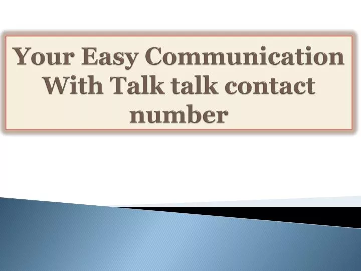 your easy communication with talk talk contact number