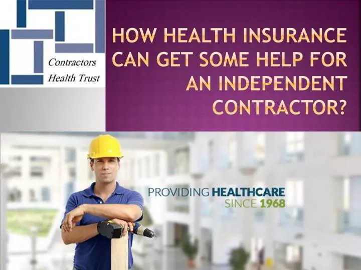 how health insurance can get some help for an independent contractor