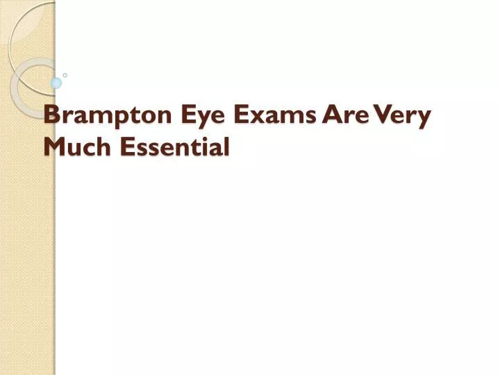 brampton eye exams are very much essential