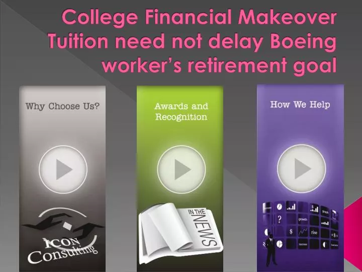 college financial makeover tuition need not delay boeing worker s retirement goal