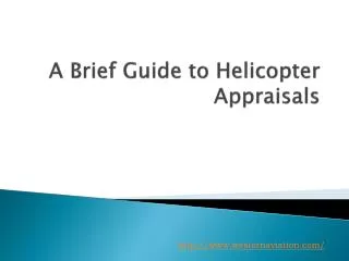 A Brief Guide to Helicopter Appraisals
