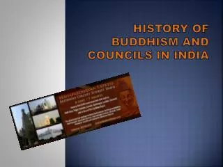 History of Buddhism and Councils in India