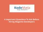 4 Important Questions To Ask Before Hiring Magento Develope