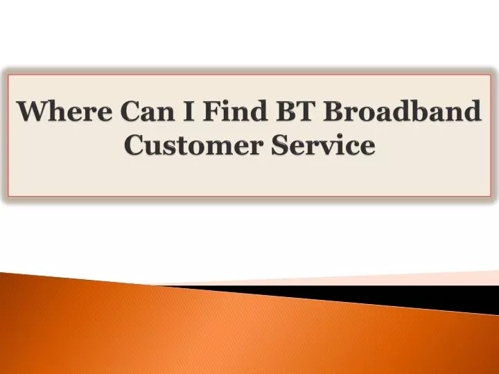 where can i find bt broadband customer service