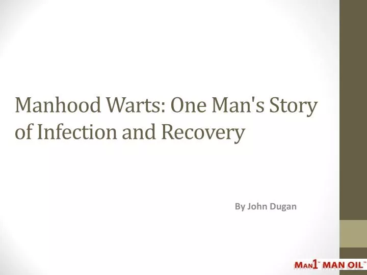 manhood warts one man s story of infection and recovery