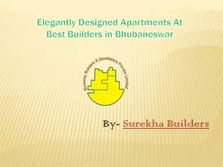 Elegantly Designed Apartments At Best Builders in Bhubaneswa