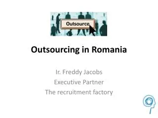 Presentation Outsourcing of business processes in Romania de