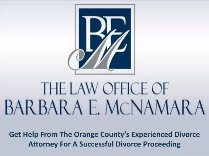 get help from the orange county s experienced divorce attorney for a successful divorce proceeding