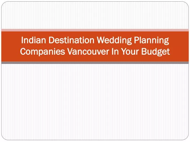 indian destination wedding planning companies vancouver in your budget