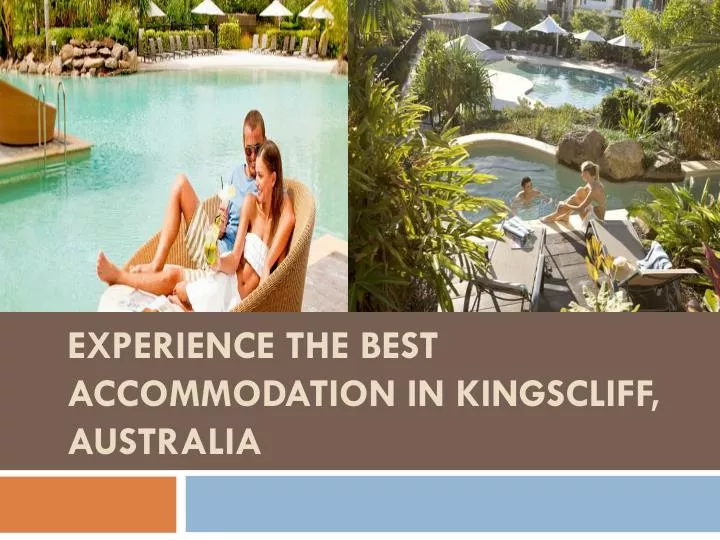 experience the best accommodation in kingscliff australia