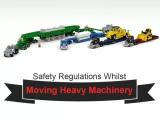 Safety Regulations for Machinery Movers Whilst Moving Heavy