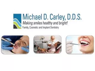 Does Michael carley DDS offer you with the best oral health