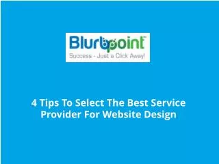 4 Tips To Select The Best Service Provider For Website Desig