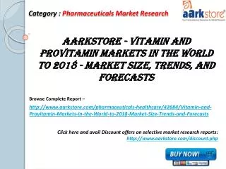 Aarkstore - Vitamin and Provitamin Markets in the World