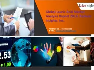 Global Lauric Acid Market Analysis Report 2014: Radiant Insi