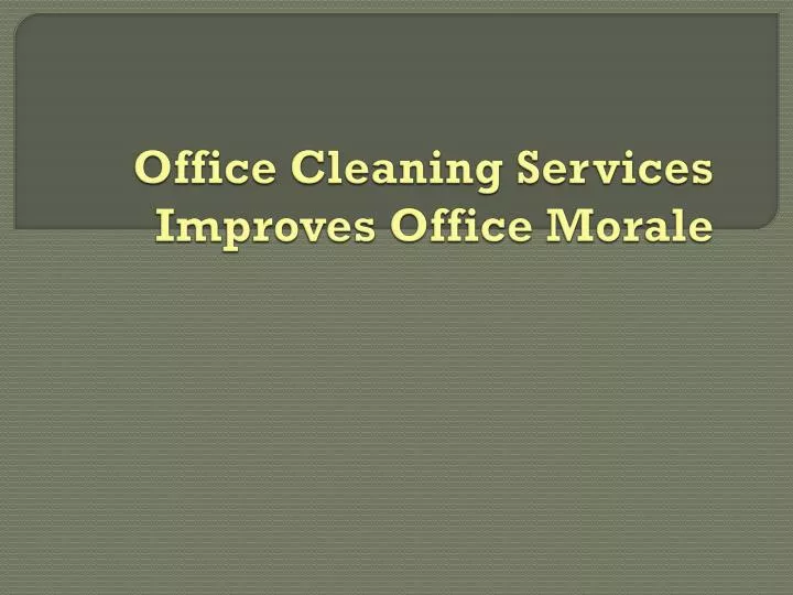 office cleaning services improves office morale