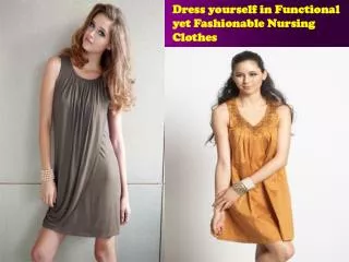 Dress yourself in Functional yet Fashionable Nursing Clothes