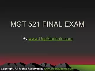 MGT 521 Final Exam Assignments Guide