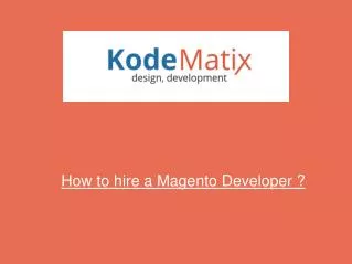 How to hire a Magento Developer?