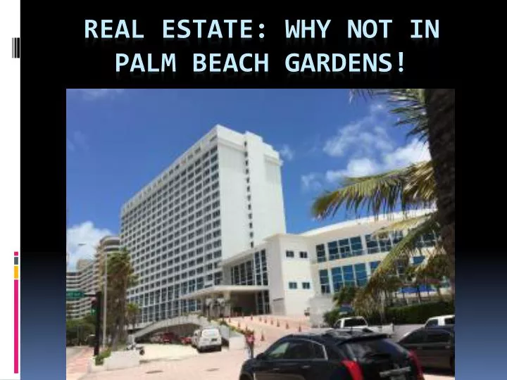 real estate why not in palm beach gardens