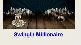 Swingin Millionaire