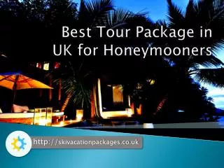 Best Tour Package in UK for Honeymooners